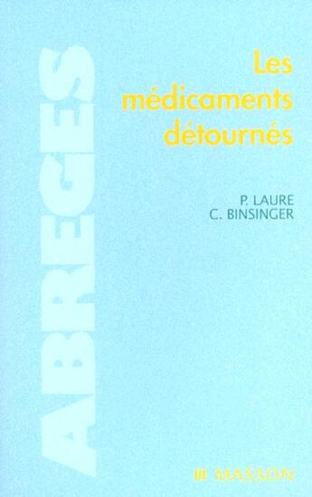 Couverture du livre « Les medicaments detournes » de Patrick Laure et C Bisinger aux éditions Elsevier-masson