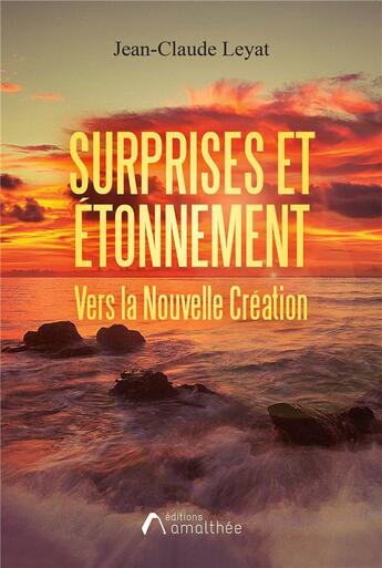 Couverture du livre « Surprises et étonnement » de Jean-Claude Leyat aux éditions Amalthee