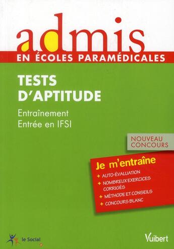 Couverture du livre « Tests d'aptitude ; entraînement ; entrée en IFSI » de Olivier Sorel aux éditions Vuibert