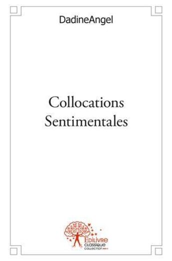 Couverture du livre « Collocations sentimentales - bon baiser de france a l'italie » de Dadineangel D. aux éditions Edilivre