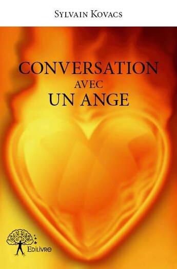 Couverture du livre « Conversation avec un ange » de Sylvain Kovacs aux éditions Edilivre