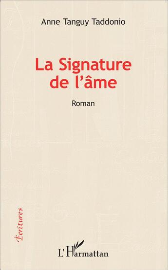 Couverture du livre « La signature de l'âme » de Anne Tanguy Taddonio aux éditions L'harmattan