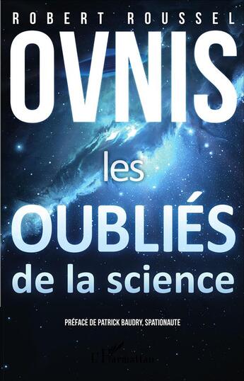 Couverture du livre « Ovnis - les oublies de la science » de Roussel Robert aux éditions L'harmattan