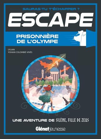 Couverture du livre « Escape ! prisonniere de l'olympe - une aventure de silene, fille de zeus » de Lylian aux éditions Glenat Jeunesse