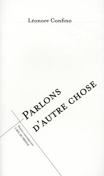 Couverture du livre « Parlons d'autre chose » de Leonore Confino aux éditions L'oeil Du Prince