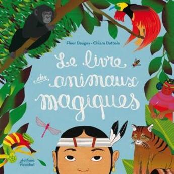 Couverture du livre « Le livre des animaux magiques » de Chiara Dattola et Fleur Daugey aux éditions Ricochet