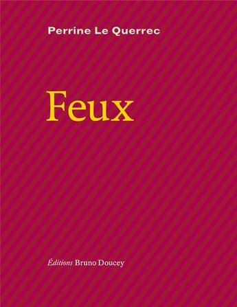 Couverture du livre « Feux » de Perrine Le Querrec aux éditions Bruno Doucey