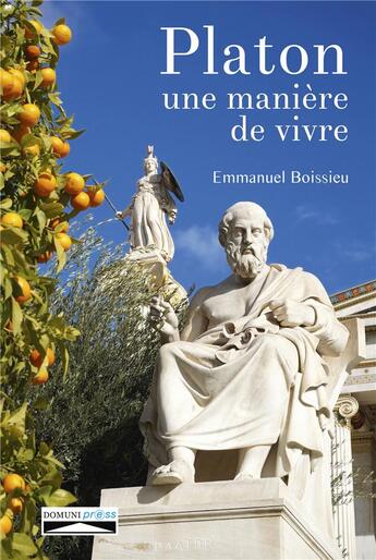 Couverture du livre « Platon, une manière de vivre » de Emmanuel Boissieu aux éditions Domuni