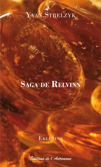 Couverture du livre « Saga de Relvinn » de Yvan Strelzyk aux éditions Editions De L'astronome