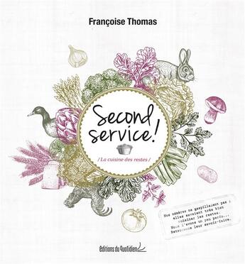 Couverture du livre « Second service ; la cuisine des restes » de Fracoise Thomas aux éditions Editions Du Quotidien