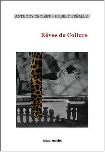 Couverture du livre « Rêves de Collure » de Hubert Frealle et Anthony Croizet aux éditions Unicite
