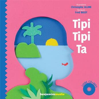 Couverture du livre « Tipi tipi ta » de Alline/Bigot aux éditions Benjamins Media