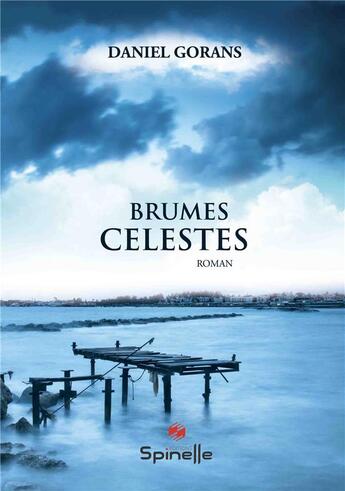 Couverture du livre « Brumes célestes » de Daniel Gorans aux éditions Spinelle