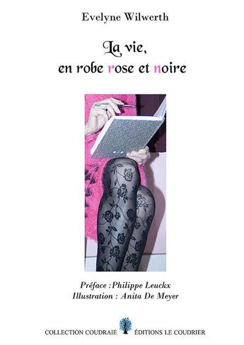 Couverture du livre « La vie, en robe rose et noire » de Evelyne Wilwerth et Anita De Meyer aux éditions Le Coudrier