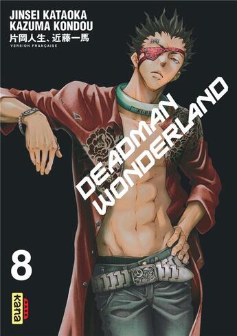 Couverture du livre « Deadman Wonderland Tome 8 » de Kazuma Kondou et Jinsei Kataoka aux éditions Kana