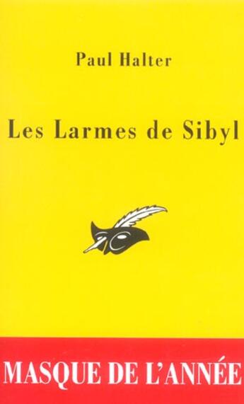 Couverture du livre « Les Larmes de Sibyl : Prix du Masque de l'année 2005 » de Paul Halter aux éditions Editions Du Masque