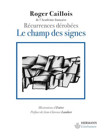 Couverture du livre « Le champ des signes - recurrences derobees » de Roger Caillois aux éditions Hermann