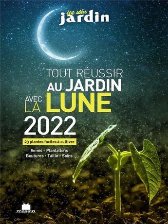 Couverture du livre « Tout réussir avec la lune 2022 » de Guylaine Goulfier aux éditions Massin