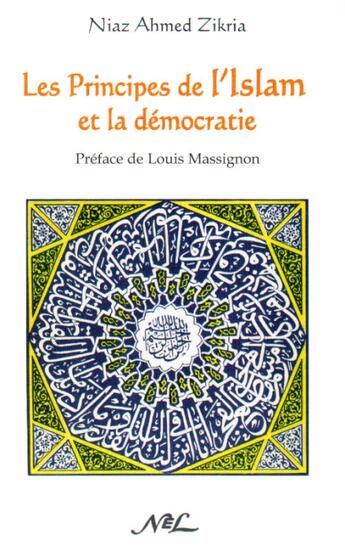 Couverture du livre « Les principes de l'Islam et la démocratie » de Niaz Ahmed Zikria aux éditions Nel