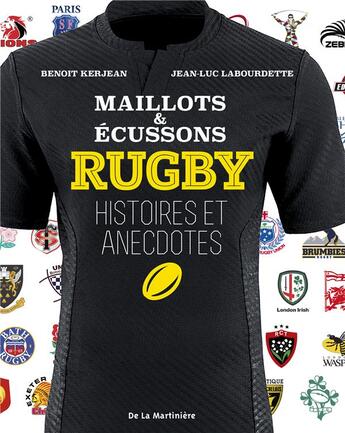 Couverture du livre « Rugby ; maillots et écussons » de Jean-Luc Labourdette et Benoit Kerjean aux éditions La Martiniere Jeunesse