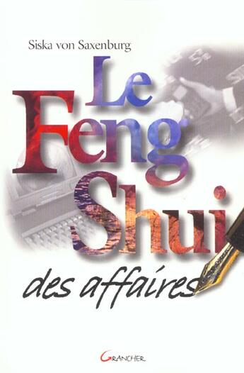 Couverture du livre « Le feng shui des affaires » de Siska Von Saxenburg aux éditions Grancher