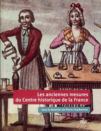 Couverture du livre « Anciennes mesures historiques du centre de lafrance » de Charbonnier Pie aux éditions Cths Edition
