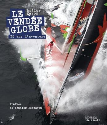 Couverture du livre « Le Vendée Globe : 35 ans d'aventure » de Didier Ravon aux éditions Gallimard-loisirs