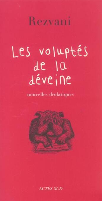 Couverture du livre « Les voluptés de la déveine » de Rezvani Serge aux éditions Actes Sud