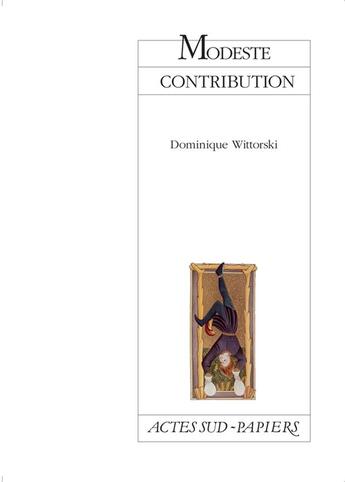 Couverture du livre « Modeste contribution » de Wittorski Dominique aux éditions Actes Sud-papiers