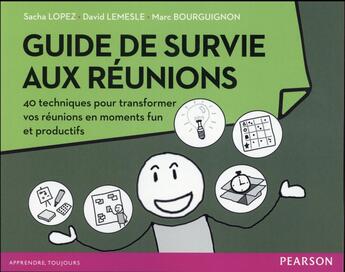 Couverture du livre « Guide de survie aux reunions » de Lopez Sacha aux éditions Pearson