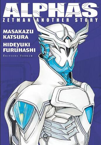Couverture du livre « Alphas ; Zetman another story » de Masakazu Katsura et Hideyuki Furuhashi aux éditions Tonkam
