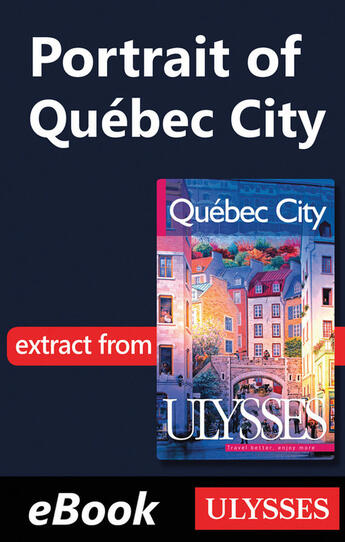 Couverture du livre « Portrait of Québec City -Anglais- » de  aux éditions Ulysse