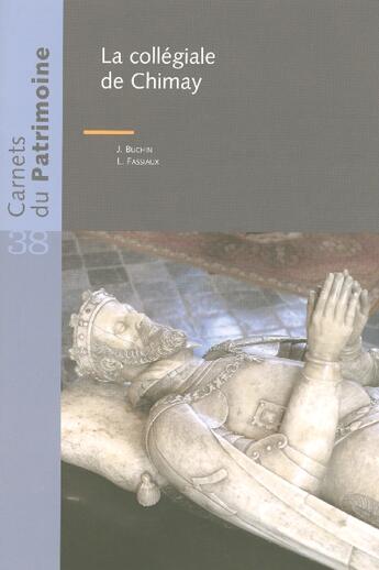 Couverture du livre « La Collegiale De Chimay - Les Carnets Su Patrimoine N38 » de Buchin J aux éditions Institut Du Patrimoine Wallon