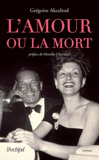 Couverture du livre « L'amour ou la mort » de Gregoire Akcelrod aux éditions Archipel