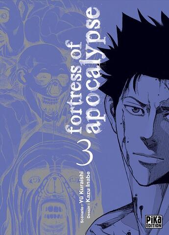 Couverture du livre « Fortress of apocalypse Tome 3 » de Yu Kuraishi et Kazu Inabe aux éditions Pika