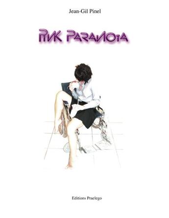 Couverture du livre « Pink paranoïa » de Jean Gil Pinel aux éditions Praelego