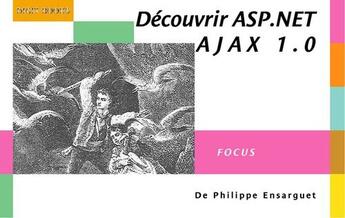 Couverture du livre « Découvrir ASP.NET Ajax 1.0 » de Philippe Ensarguet aux éditions Digit Books