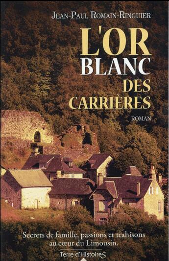 Couverture du livre « L'or blanc des carrières » de Jean-Paul Romain-Ringuier aux éditions City