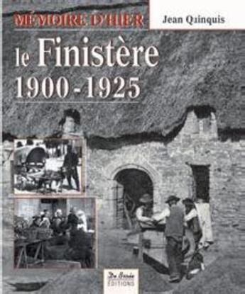 Couverture du livre « Le Finistère, 1900-1925 » de Jean Quinquis aux éditions De Boree