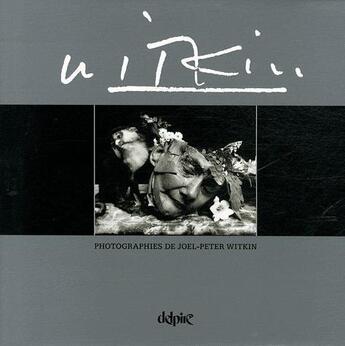 Couverture du livre « Witkin » de Joel-Peter Witkin aux éditions Delpire