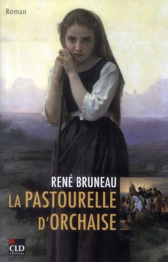 Couverture du livre « La pastourelle d'orchaise » de Rene Bruneau aux éditions Cld
