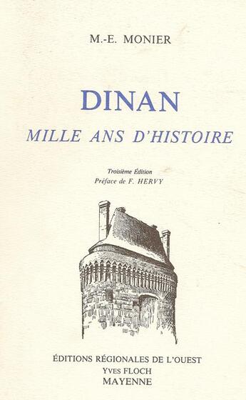 Couverture du livre « Dinan mille ans d'histoire » de Me Monier aux éditions Regionales De L'ouest