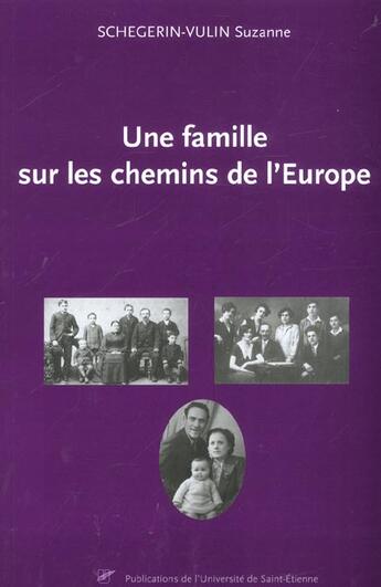 Couverture du livre « Une famille sur les chemins de l'europe » de Scheverin Vulin aux éditions Pu De Saint Etienne