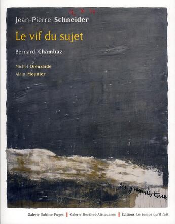 Couverture du livre « Le vif du sujet » de Michel Dieuzaide et Bernard Chambaz et Jean-Pierre Schneider aux éditions Le Temps Qu'il Fait