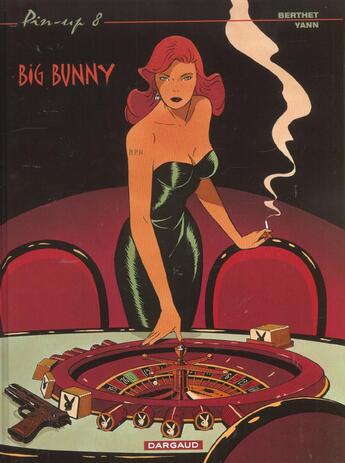 Couverture du livre « Pin-up Tome 8 : Big Bunny » de Yann et Philippe Berthet aux éditions Dargaud