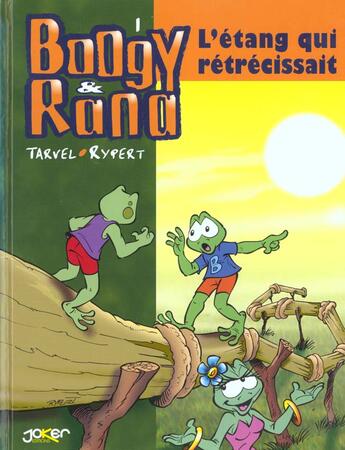 Couverture du livre « Boogy et Rana t.1 ; l'étang qui rétrecissait » de Brice Tarvel et Fabien Rypert et S aux éditions Atelier Fabien Rypert