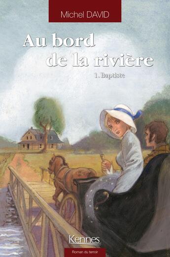 Couverture du livre « Au bord de la rivière Tome 1 : Baptiste » de Michel David aux éditions Les 3 As