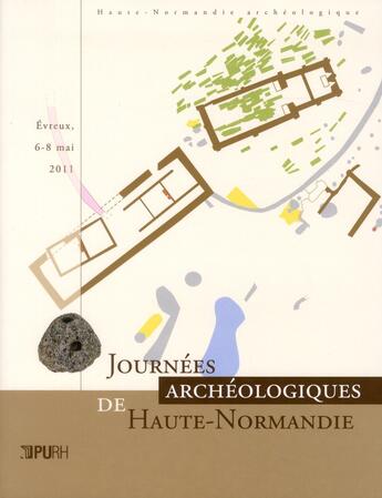 Couverture du livre « Journées archéologiques de Haute-Normandie 2011 » de  aux éditions Pu De Rouen