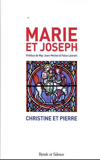 Couverture du livre « Marie et Joseph » de Pierre et Christine aux éditions Parole Et Silence