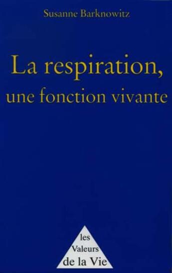 Couverture du livre « La respiration, une fonction vivante » de Suzanne Barknowitz aux éditions Editions Du Graal
